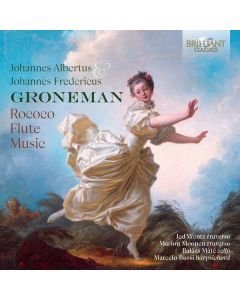Johannes Albertus Groneman (1710-1778) - Flötensonaten G-Dur,G-Dur,D-Dur CD