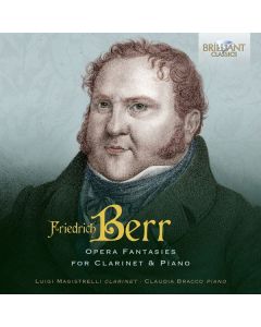 Frederic Berr (1794-1838) - Opernfantasien für Klarinette & Klavier CD