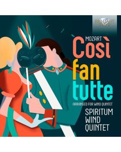 Wolfgang Amadeus Mozart (1756-1791) - Harmoniemusik zu Cosi fan tutte KV 588 (arrangiert für Bläserquintett) CD