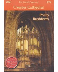 Philip Rushforth - The Grand Organ of Chester Cathedral DVD