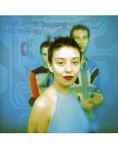 Sneaker Pimps - Becoming X CD