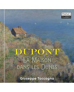 Gabriel Dupont (1878-1914) - La Maison dans les Dunes CD