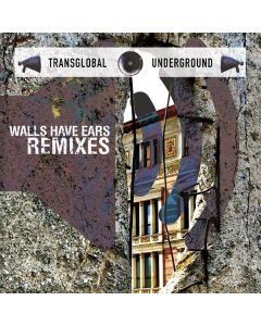 Transglobal Underground - Walls Have Ears Remixes CD