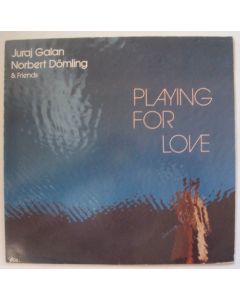 Juraj Galan, Norbert Dömling & Friends • Playing for Love LP