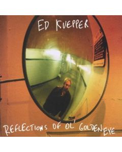 Ed Kuepper - Reflections Of Ol' Golden Eye CD