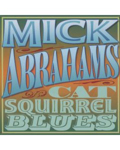 Mick Abrahams - Cat Squirrel Blues CD
