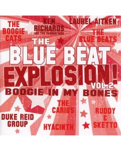 Laurel Aitken - The Blue Beat Explosion: Boogie In My Bones (Vol.2) CD