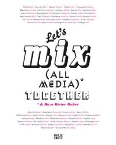 Let's mix (all Media) & Hans Dieter Huber together