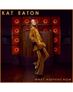 Kat Eaton - What Happens Now CD