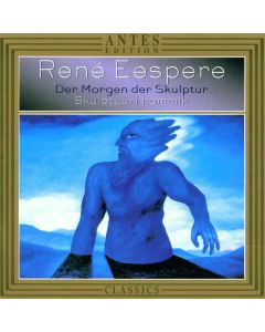 René Eespere • Der Morgen der Skulptur CD