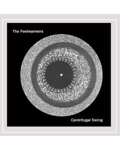 The Feetwarmers • Centrifugal Swing CD