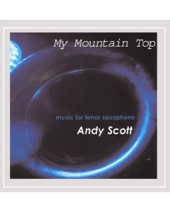 Andy Scott • My Mountain Top CD