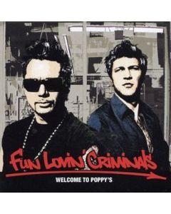 Fun Lovin' Criminals - Welcome To Poppy's CD