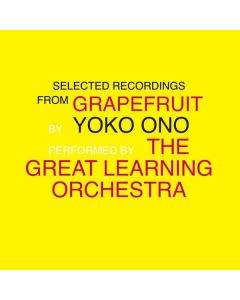 The Great Learning Orchestra - Selected Recordings From Grapefruit By Yoko Ono CD