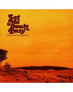 Let Me Down Easy: Echoes From Cheri Records LP