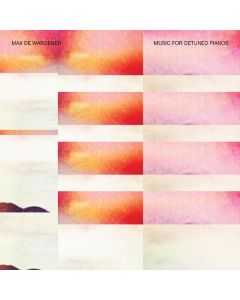 Max De Wardener - Music For Detuned Pianos CD