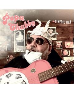 Popa Chubby (Ted Horowitz) - Tinfoil Hat LP