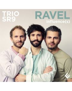 Trio SR9 - Ravel influence(s) CD