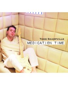 Todd Sharpville - Medication Time CD
