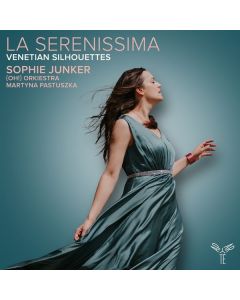 Sophie Junker - La Serenissima (Venetian Silhouettes) CD