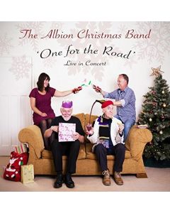 The Albion Christmas Band - One For The Road: Live In Concert 2013 CD