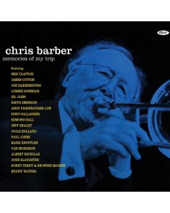 Chris Barber (1930-2021) - Memories Of My Trip CD