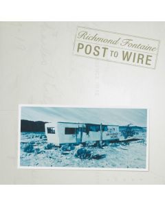 Richmond Fontaine - Post To Wire (20th Anniversary Edition) CD