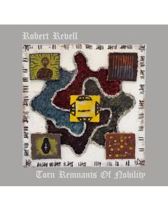 Robert Revell - Torn Remnants Of Nobility CD