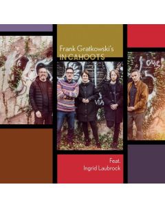 Frank Gratkowski & Ingrid Laubrock - Frank Gratkowskis In Cahoots Feat. Ingrid Laubrock CD