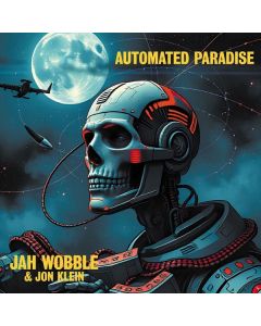 Jah Wobble & Jon Klein - Automated Paradise LP