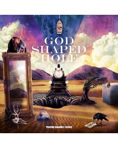 Those Damn Crows - God Shaped Hole CD