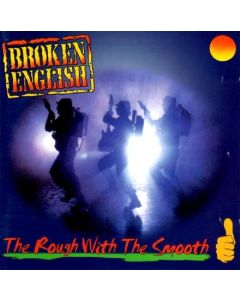Broken English - The Rough With The Smooth CD