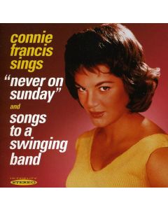 Connie Francis - Never On Sunday/songs To A Swi CD