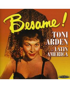 Toni Arden - Besame! Toni Arden In Latin America / Miss Toni Arden CD