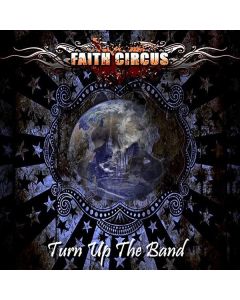 Faith Circus - Turn Up The Band CD
