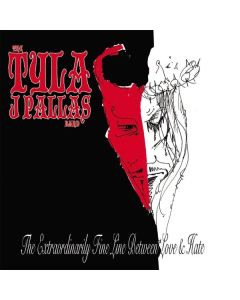 Tyla J. Pallas - The Extraordinarily Fine Line Between Love & Hate CD