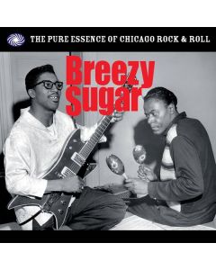 Breezy Sugar: The Pure Essence Of Chicago Rock & Roll CD