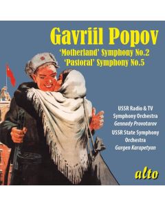 Gavril Popov (1904-1972) - Symphonien Nr.2 op.39 "Motherland & Nr.5 op.77 "Pastoral" CD
