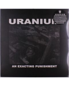 Uranium - An Exacting Punishment LP