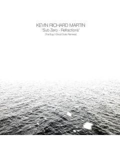 Kevin Richard Martin - Sub Zero-Refractions (The Bug/Ghost Dub Remixes) MAX