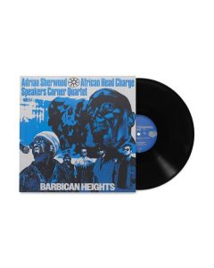 Adrian Sherwood, African Head Charge & Speakers Corner Quartet - Barbican Heights MAX