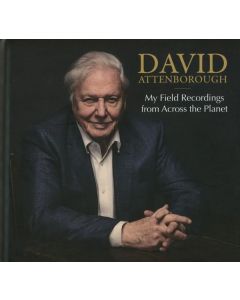 David Attenborough: My Field Recordings From Across The Planet CD