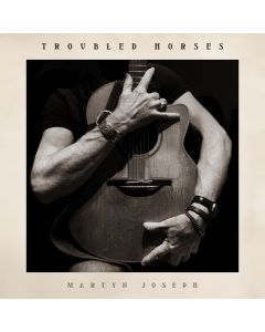 Martyn Joseph - Troubled Horses CD
