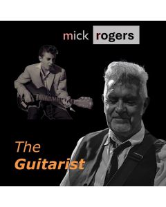 Mick Rogers - The Guitarist CD