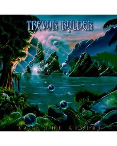 Trevor Bolder - Sail The Rivers CD