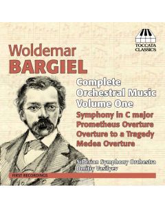 Woldemar Bargiel (1828-1897) - Sämtliche Orchesterwerke Vol.1 CD