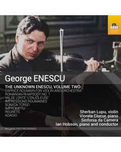George Enescu (1881-1955) - The Unknown Enescu Vol.2 - Musik mit Violine CD