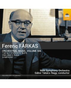 Ferenc Farkas (1905-2000) - Orchesterwerke Vol.6 CD