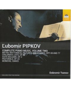 Lubomir Pipkov (1904-1974) - Sämtliche Klavierwerke Vol.2 CD