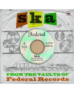 Ska: From The Vaults Of Federal Recordss (45 RPM) LP